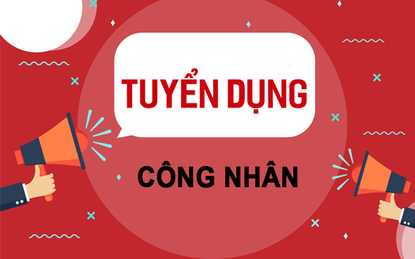 Tuyển dụng công nhân làm việc tại Hải Phòng